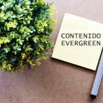 Qué significa contenido evergreen y porqué hacerlo